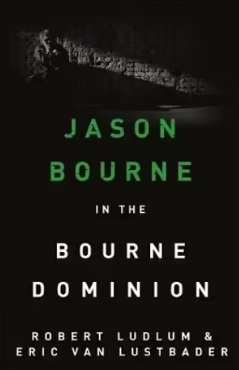 Robert Ludlum's Jason Bourne In The Bourne Dominion