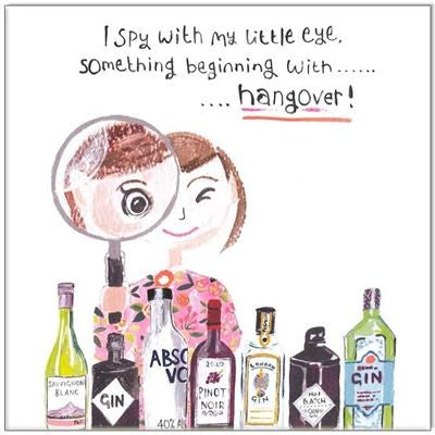 I Spy A Hangover! Greeting Card