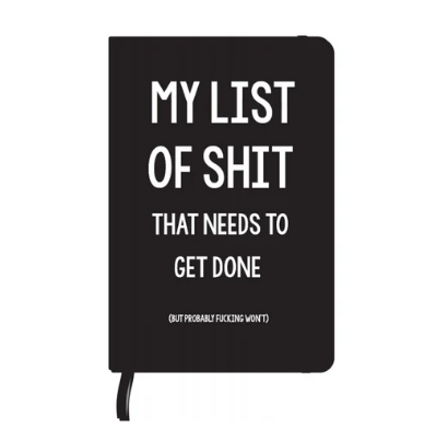 My List Of Shit That Needs To Get Done Notebook