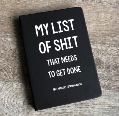 My List Of Shit That Needs To Get Done Notebook