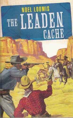 Noel Loomis: The Leaden Cache