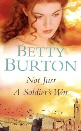 Betty Burton's Not Just A Soldier's War