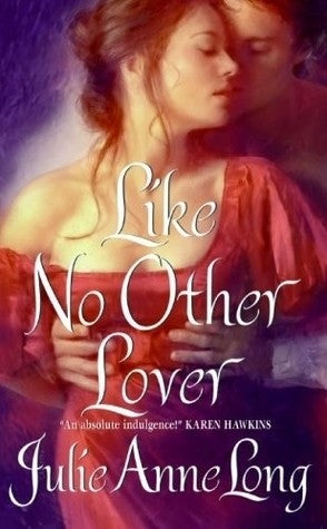 Julie Anne Long: Like No Other Lover