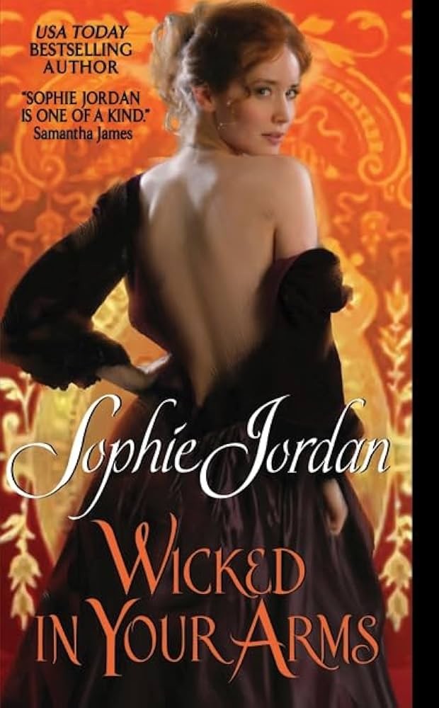 Sophie Jordan's Wicked In Your Arms