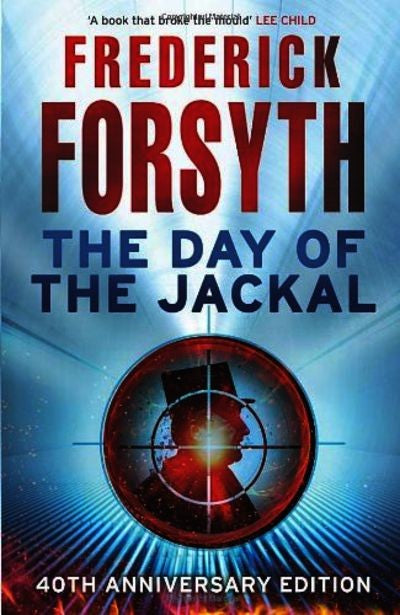 Frederick Forsyth: The Day Of The Jackal