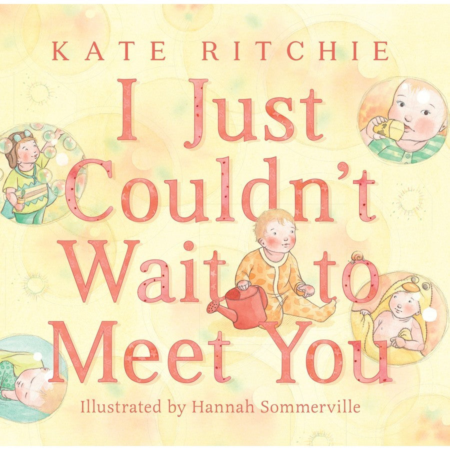 Kate Ritchie's I Just Couldn't Wait To Meet You