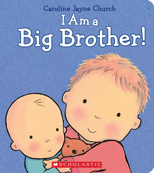 Caroline Jayne Church's I Am A Big Brother!