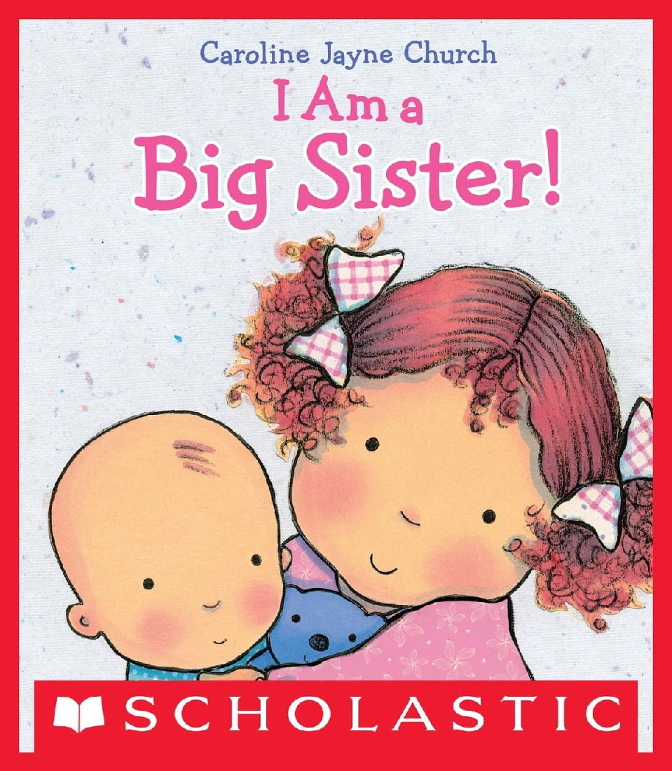 Caroline Jayne Church: I Am A Big Sister