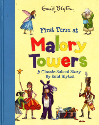 Enid Blyton's First Term At Malory Towers 