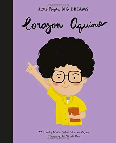 Maria Vegara: Little People Big Dreams Corazon Aquino