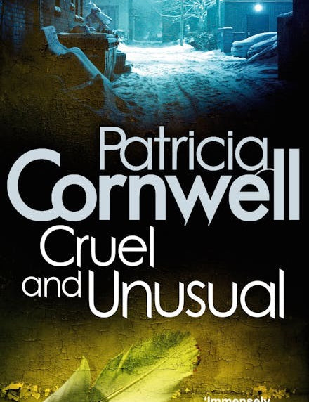 Patricia Cornwell's Cruel & Unusual