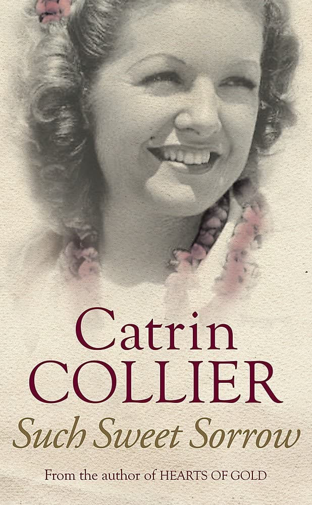 Catrin Collier: Such Sweet Sorrow