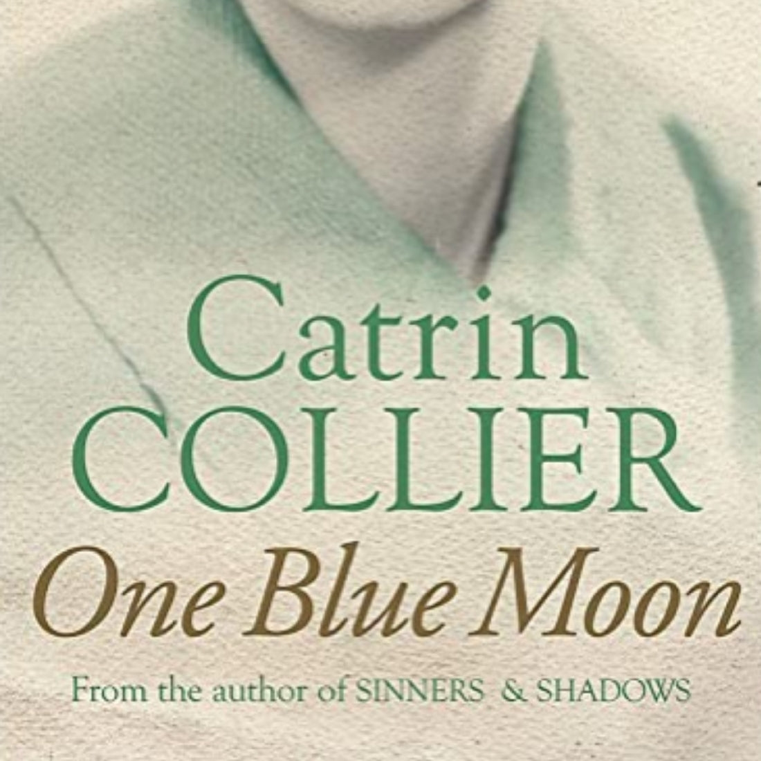 Catrin Collier: One Blue Moon