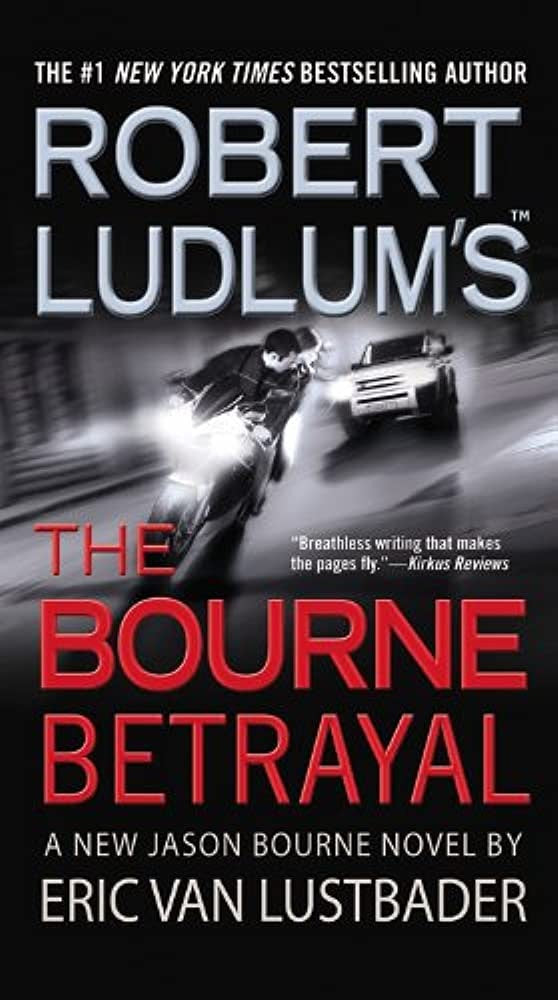 Robert Ludlum's Jason Bourne In The Bourne Betrayal 