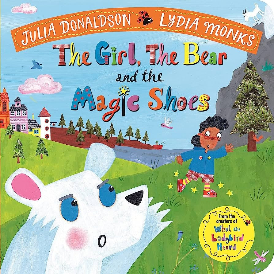 Julia Donaldson: The Girl, The Bear And The Magic Shoes