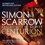Simon Scarrow: Eagles Of The Empire Centurion