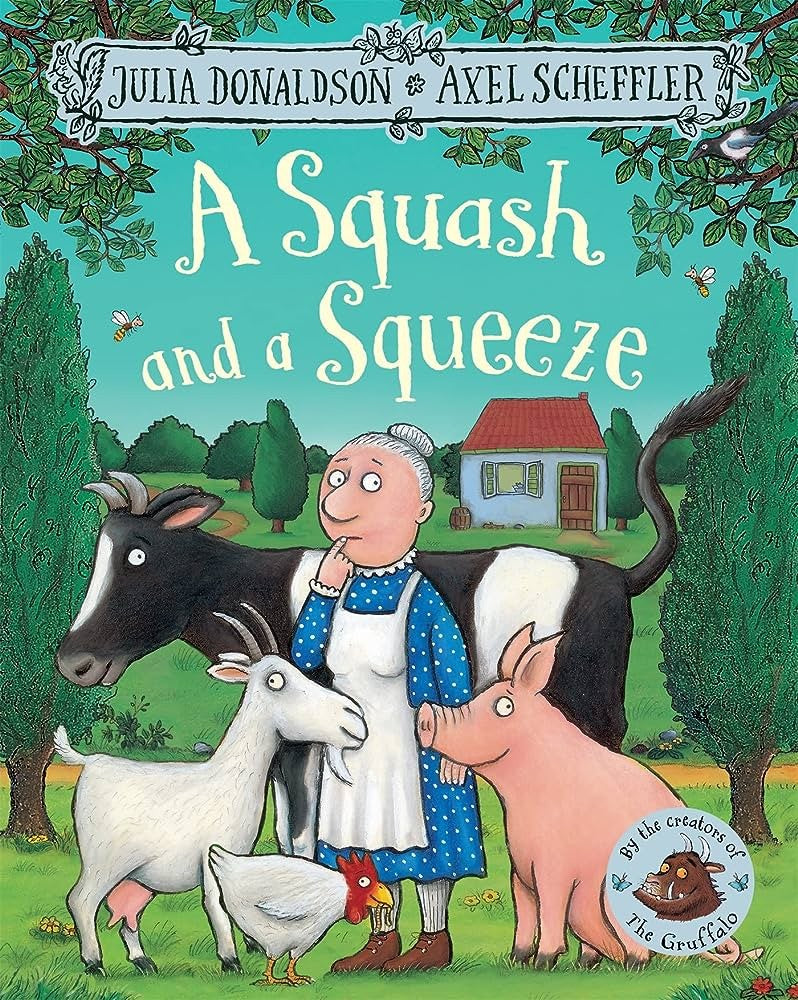 Julia Donaldson: A Squash And A Squeeze