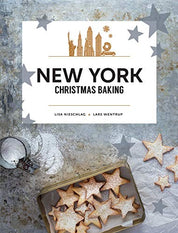 Lisa Nieschlag & Lars Wentrup's New York Christmas Baking