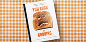 You Suck At Cooking