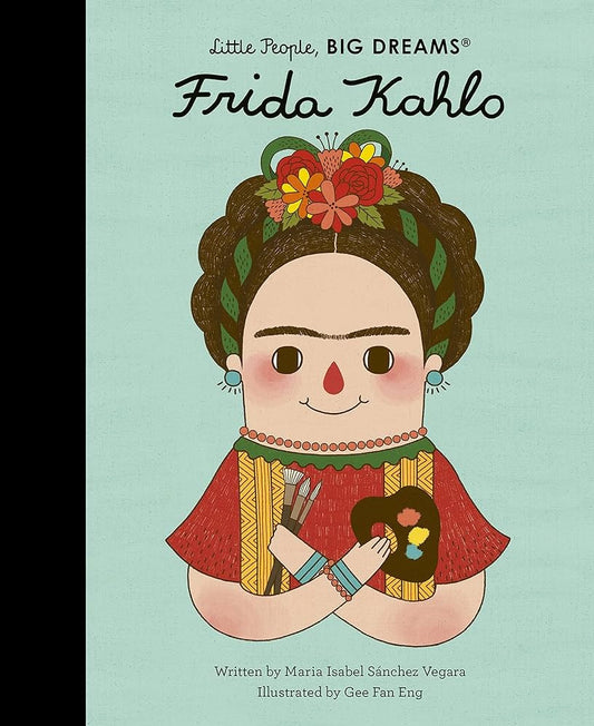 Maria Vegara's Little People Big Dreams Frida Kahlo