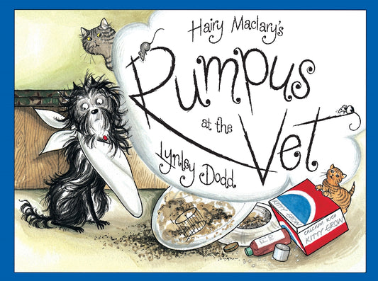 Lynley Dodd: Hairy Maclary Rumpus At The Vet