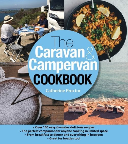 Catherine Proctor: The Caravan & Campervan Cookbook