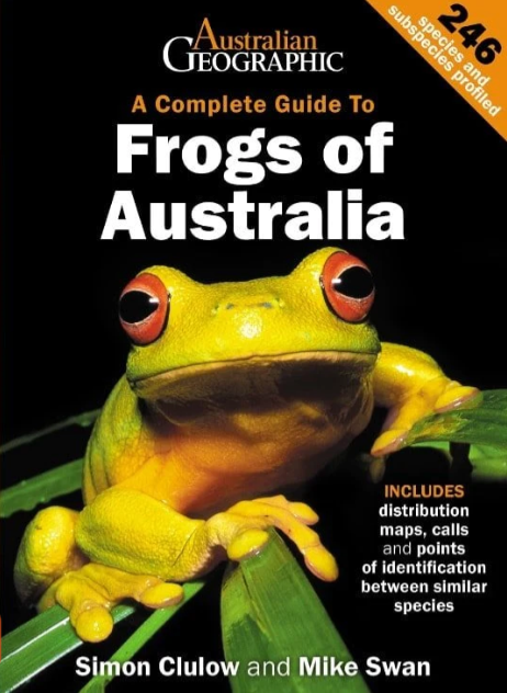 Australian Geographic's A Complete Guide To Frogs Of Australia