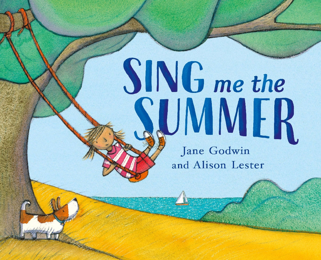 Jane Godwin & Alison Lester's Sing Me The Summer